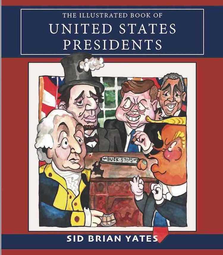 The Illustrated Book Of United States Presidents, Sid Brian Yates